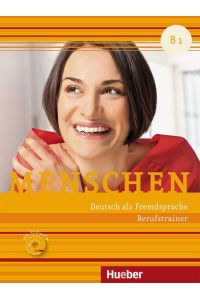 Menschen B1  - Deutsch als Fremdsprache / Berufstrainer mit Audio-CD