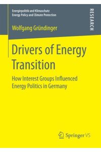Drivers of Energy Transition  - How Interest Groups Influenced Energy Politics in Germany