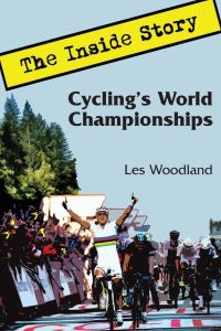 Cycling's World Championships  - The Inside Story