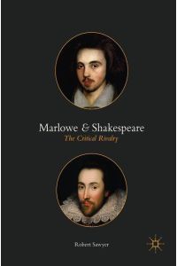 Marlowe and Shakespeare  - The Critical Rivalry