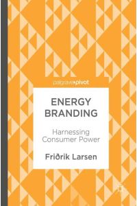 Energy Branding  - Harnessing Consumer Power