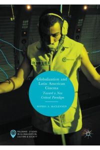 Globalization and Latin American Cinema  - Toward a New Critical Paradigm