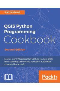 QGIS Python Programming Cookbook - Second Edition - Automating geospatial development