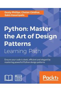 Python - Ensure your code is sleek, efficient and elegant by mastering powerful Python design patterns