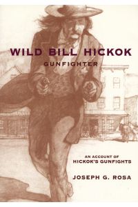 Wild Bill Hickok, Gunfighter  - A Trading Post on the Upper Missouri