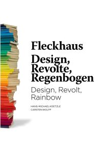 Fleckhaus  - Design/Revolte/Regenbogen