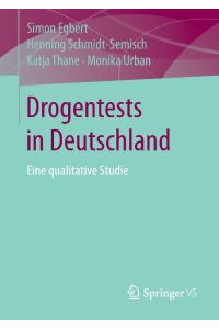 Drogentests in Deutschland  - Eine qualitative Studie