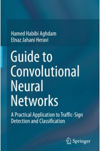 Guide to Convolutional Neural Networks  - A Practical Application to Traffic-Sign Detection and Classification