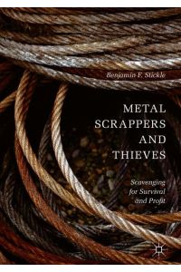 Metal Scrappers and Thieves  - Scavenging for Survival and Profit