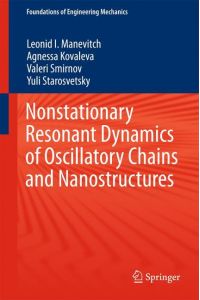 Nonstationary Resonant Dynamics of Oscillatory Chains and Nanostructures