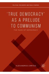 ¿True Democracy¿ as a Prelude to Communism  - The Marx of Democracy