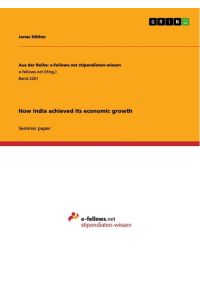 How India achieved its economic growth