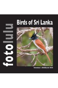 Birds of Sri Lanka  - fotolulu's Bildband XIII