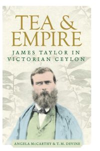 Tea and empire  - James Taylor in Victorian Ceylon