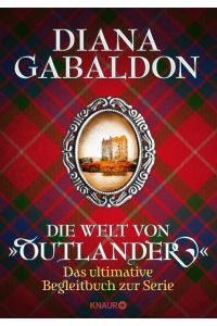 Die Welt von Outlander  - Das ultimative Begleitbuch zur Serie