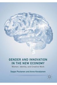 Gender and Innovation in the New Economy  - Women, Identity, and Creative Work