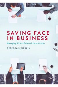 Saving Face in Business  - Managing Cross-Cultural Interactions