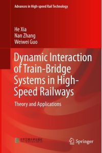Dynamic Interaction of Train-Bridge Systems in High-Speed Railways  - Theory and Applications