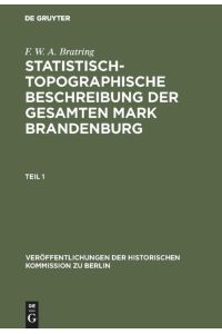 Statistisch-topographische Beschreibung der gesamten Mark Brandenburg
