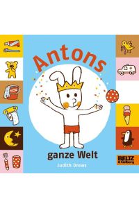Antons ganze Welt  - Vierfarbiges Bilderbuch