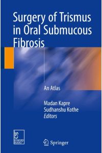 Surgery of Trismus in Oral Submucous Fibrosis  - An Atlas