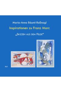 Inspirationen zu Franz Marc Skizzen aus dem Felde