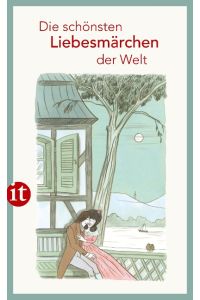 Die schönsten Liebesmärchen der Welt  - (c) Insel Verlag Berlin 2017