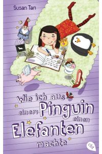 Wie ich aus einem Pinguin einen Elefanten machte  - Cilla Lee-Jenkins, Future Author Extraordinaire