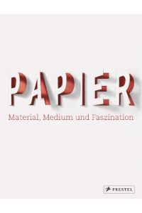 Papier  - Material, Medium und Faszination