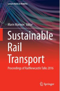 Sustainable Rail Transport  - Proceedings of RailNewcastle Talks 2016