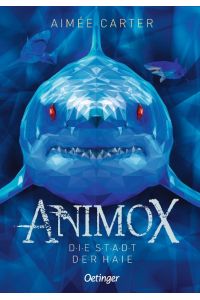Animox 03. Die Stadt der Haie  - Simon Thorn and the shark's cave