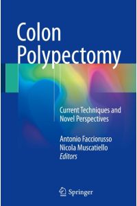 Colon Polypectomy  - Current Techniques and Novel Perspectives