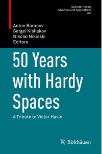 50 Years with Hardy Spaces  - A Tribute to Victor Havin