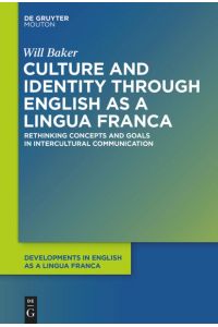 Culture and Identity through English as a Lingua Franca  - Rethinking Concepts and Goals in Intercultural Communication