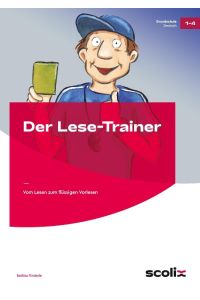 Der Lese-Trainer  - Vom Lesen zum flüssigen Vorlesen (1. bis 4. Klasse)