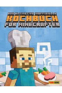 Das ultimative inoffizielle Kochbuch für Minecrafter