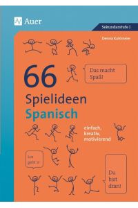 66 Spielideen Spanisch  - einfach, kreativ, motivierend (5. bis 10. Klasse)