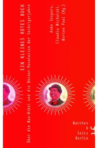 Ein kleines rotes Buch  - Die Mao-Bibel und die Bücher-Revolution der Sechzigerjahre