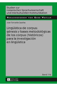 Lingüística de corpus: génesis y bases metodológicas de los corpus (históricos) para la investigación en lingüística