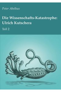 Die Wissenschafts-Katastrophe: Ulrich Kutschera Teil 2