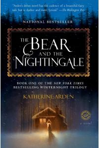 The Bear and the Nightingale  - A Novel