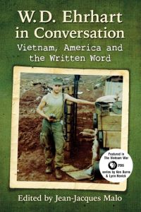 W. D. Ehrhart in Conversation  - Vietnam, America and the Written Word