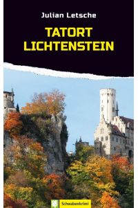Tatort Lichtenstein  - Schwabenkrimi