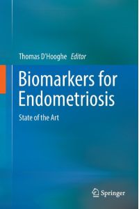 Biomarkers for Endometriosis  - State of the Art