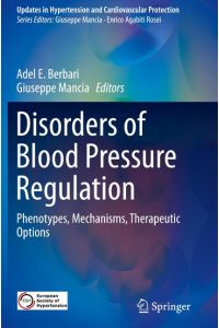 Disorders of Blood Pressure Regulation  - Phenotypes, Mechanisms, Therapeutic Options