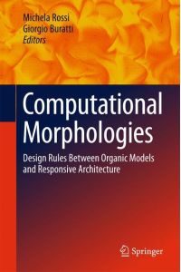 Computational Morphologies  - Design Rules Between Organic Models and Responsive Architecture