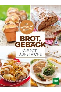Brot, Gebäck & Brotaufstriche  - Die besten 106 Rezepte