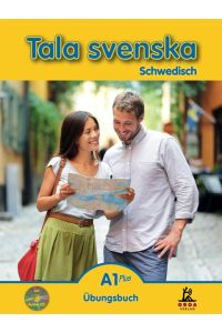 Tala svenska Schwedisch A1 Plus. Übungsbuch  - Übungsbuch