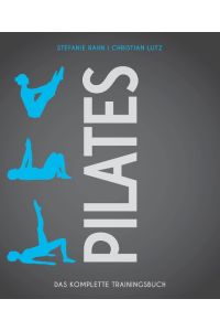 Pilates  - Das komplette Trainingsbuch
