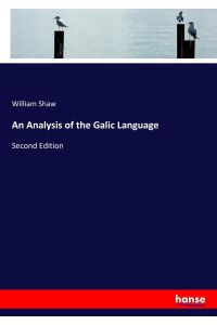 An Analysis of the Galic Language  - Second Edition
